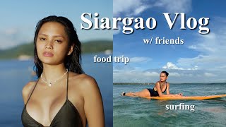 SIARGAO VLOG | chill days, food trip & surfing