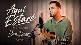 Aquí Estaré- Pedro Capó- Mario Bosques (Cover)