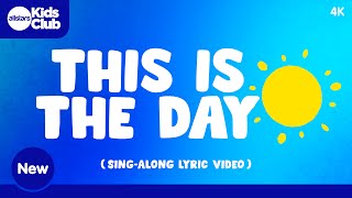 Video thumbnail of "This Is The Day That The Lord Has Made! 🔆 Sing-along Kids Worship #sundayschool #bible  #god #kidmin"