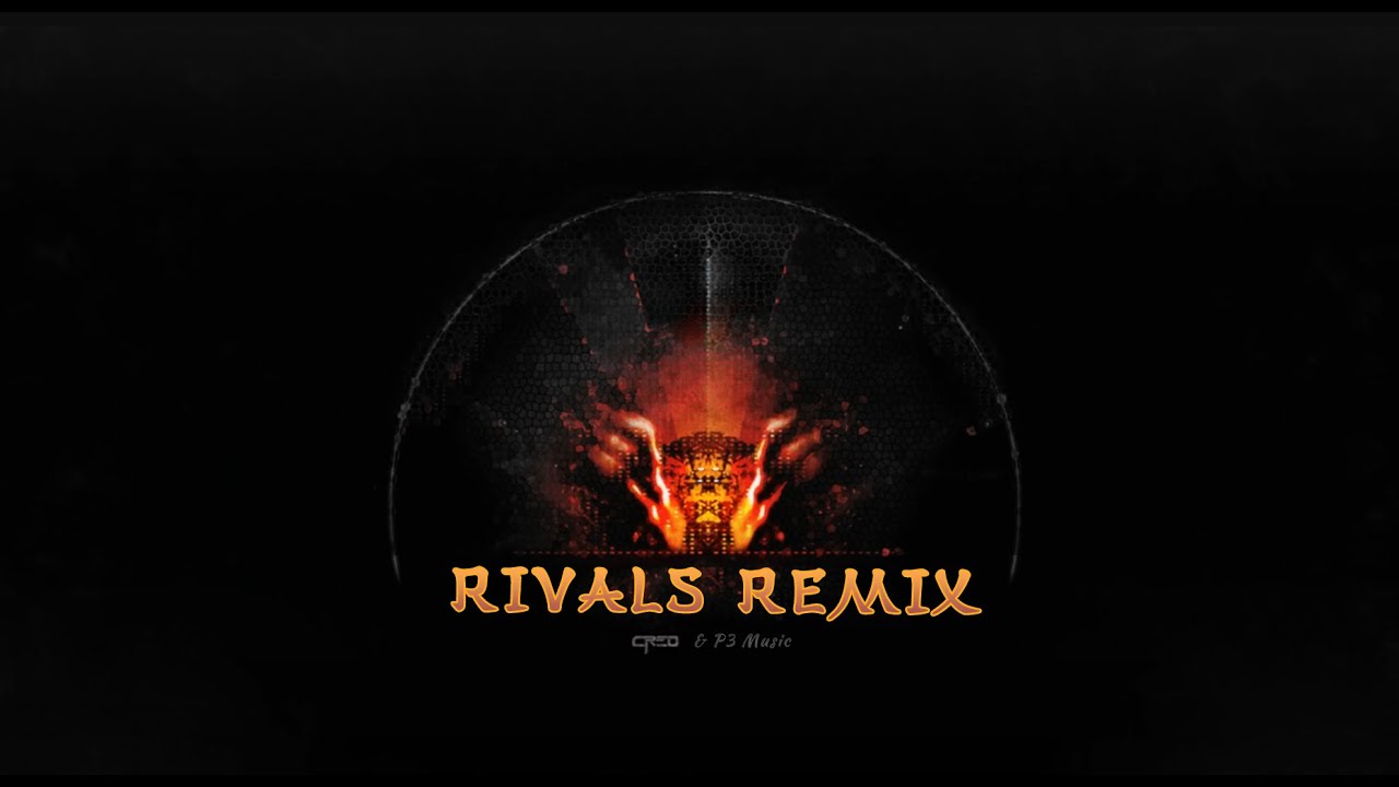 Creo - Rivals (P3 Remix)