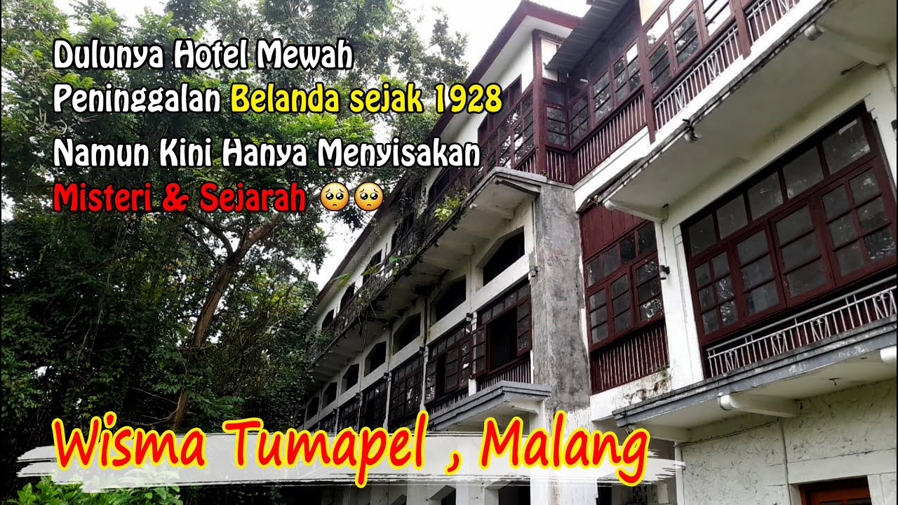 Menelusuri WISMA TUMAPEL , Malang || Beserta MISTERI & SEJARAH nya