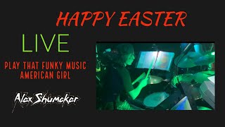 Alex Shumaker LIVE "Play That Funky Music & American Girl"