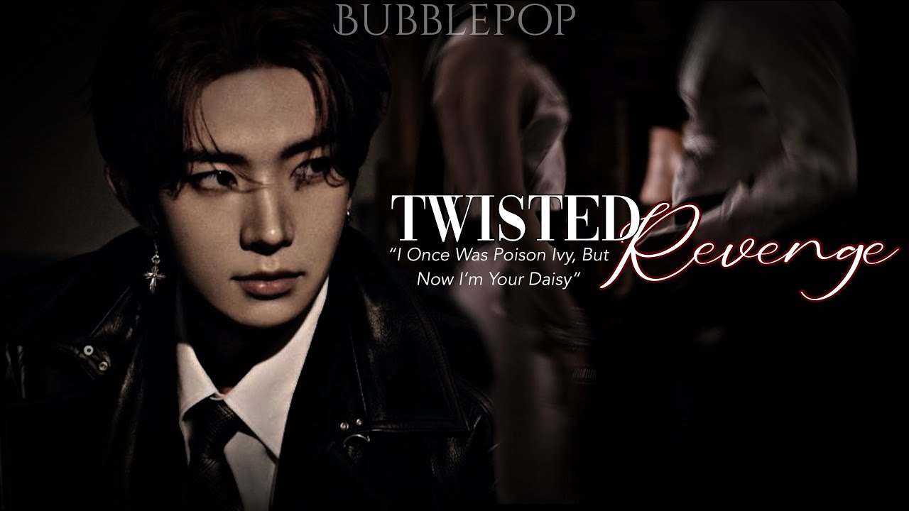 [SPECIAL] Enhypen Heeseung FF || Twisted Revenge - Chapter 1