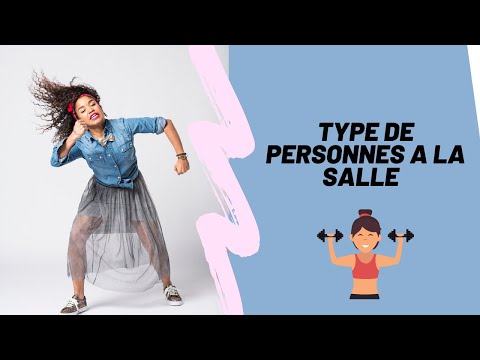 TYPE DE PERSONNE À LA SALLE
