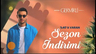 Germirli Yaz Sezonu İndirimi