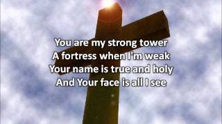 Video thumbnail of "Strong Tower - Kutless (with lyrics)"