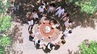 Video thumbnail of "OM SALAM SHALOM - אום סלאם שלום - MoniMono & Friends"