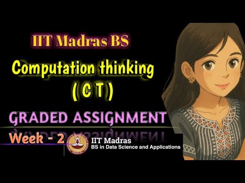 Computational thinking week -2 graded assignment solution| CT week - 2 ...