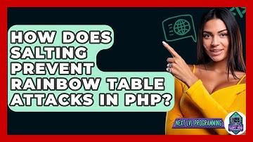 How Does Salting Prevent Rainbow Table Attacks In PHP? - Next LVL Programming