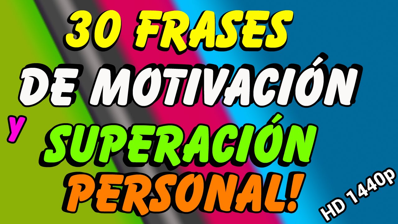 30 frases de motivación. Las mejores frases motivadoras que te harán  reflexionar! - YouTube