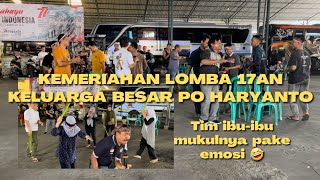 Kemeriahan Lomba 17an Keluarga Besar Po Haryanto  Tim Ibuibu Mukulnya Pake Emosi 