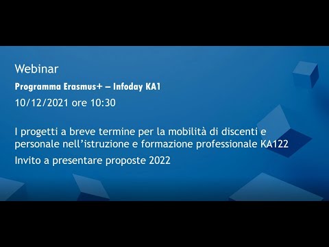 10.12.2021 Infoday sull&rsquo;invito a presentare proposte 2022, i progetti a breve termine - KA1