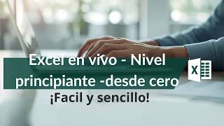 🔴 CURSO DE EXCEL EN VIVO DESDE CERO 🚀 | Nivel Básico para Principiantes 📊