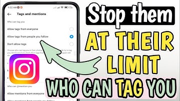 How to Select Who Can Tag You on Instagram - controlling who can tag you on instagram