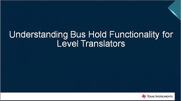 Understanding Bus Hold Functionality for Level Translators
