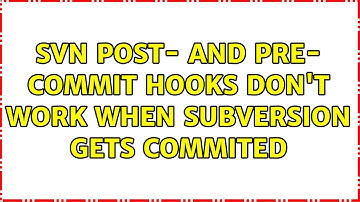 svn post- and pre- commit hooks don