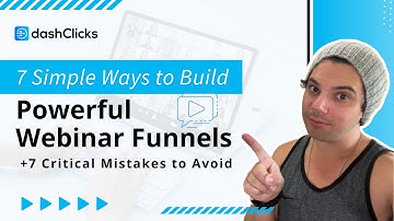 7 Simple Ways to Build POWERFUL Webinar Funnels + 7 Critical Mistakes to Avoid
