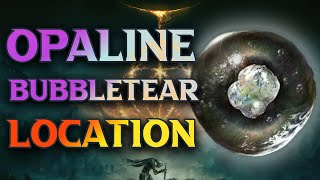 How To Find The - Elden Ring - Opaline Bubbletear Location