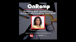 OnRamp: Building and Launching a Product and Finding Your MVP