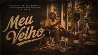 Ze Ngola Meu Velho Audio Oficial