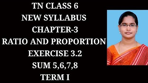 6th Maths T-1 Ch-3 Ratio and Proportion | Ex-3.2 (5,6,7,8 sums) | samacheer One plus One channel