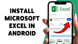 How To Install Microsoft Excel In Android Device | Download MS Excel App On Your Phone 2026