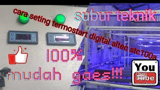 cara seting termostart digital altec stc 100a untuk chiler by subur teknik
