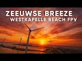 Zeeuwse Breeze | Westkapelle Beach | 60ᶠᵖˢ ✔ FPV