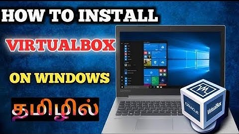 How to install virtualbox on windows 10 in tamil PART-2