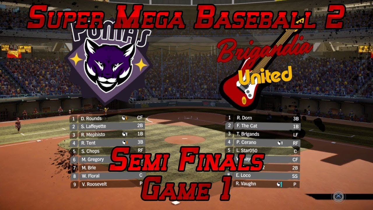 Super Mega Baseball 2 - Brigandia United Semi Finals Game 1