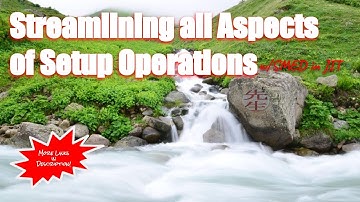 Stage 3 - Streamlining all Aspects of Setup Operations w/SMED in JIT