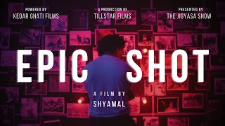 Epic Shot - Short Film
