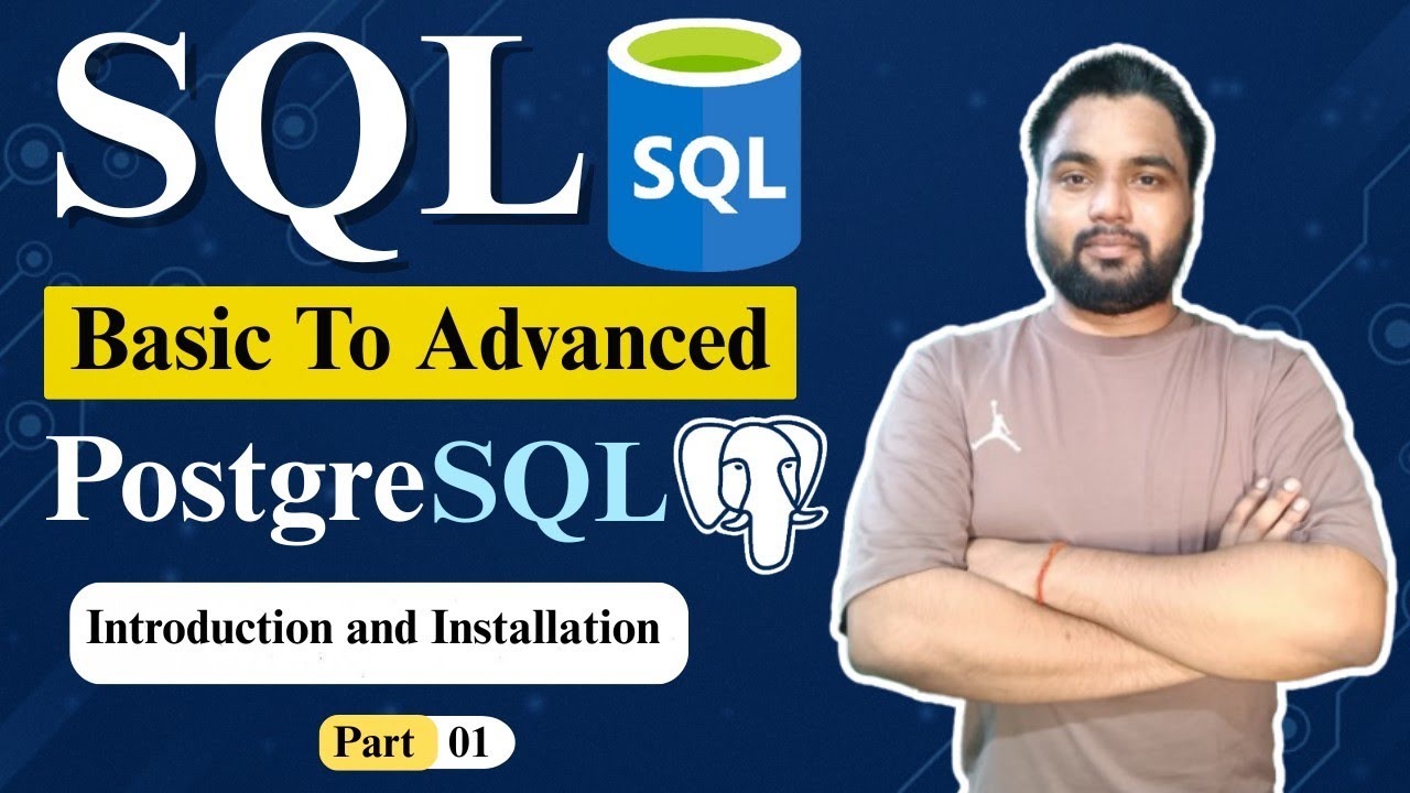 SQL Introduction and Installation of PostgreSQL | SQL Basic To Advanced ...