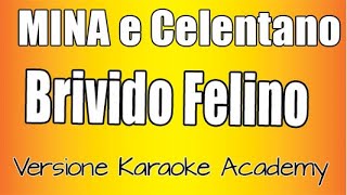 Mina   Adriano Celentano - Brivido Felino (Versione Karaoke Academy Italia) Resimi