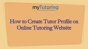 How to Create an Online Tutor Profile- myTutoring