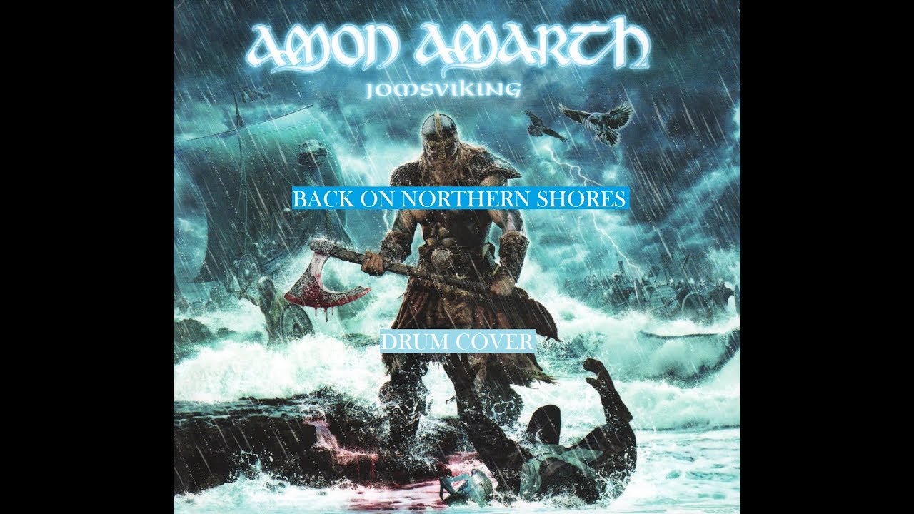 Back On Northern Shores - Amon Amarth (Drum Cover) [2-4]