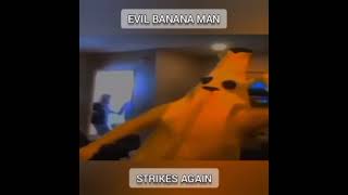 evil banana man