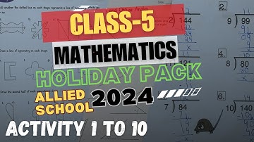 Allied School Summer Pack Class 5 Mathematics || activity 1 to 10 Solution #summerpack#alliedschool