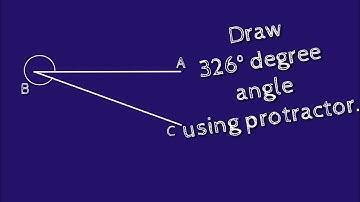 How to construct 326 degree angle using protractor. shsirclasses.