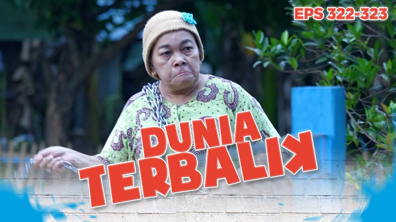 Waduh, Mak Suha Kok Bawa Rantai? | DUNIA TERBALIK | EPS 322-323 (2/8)
