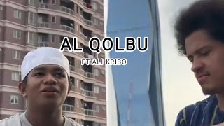 QASIDAH AL QOLBU AHMAD FT MASTER ALI KRIBO