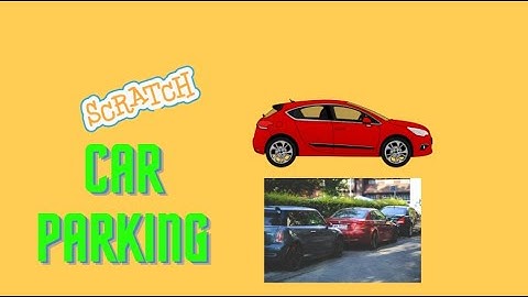 Create a Car parking game in SCRATCH|