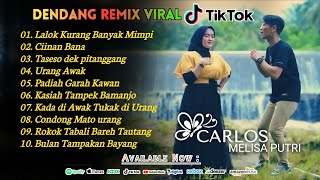 Download Lagu Full Album Dendang Minang Remik Terbaru .Carlos ft.Melisa Putri MP3 Download Lagu Full Album Dendang Minang Remik Terbaru .Carlos ft.Melisa Putri MP3