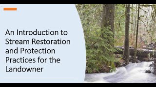 An Introduction to Stream Restoration and Protection Practices for the Landowner