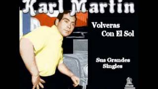 Video-Miniaturansicht von „Karl Martin - Volveras Con El Sol.lufaro.wmv“