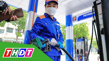Giá xăng dầu tăng trở lại | THDT