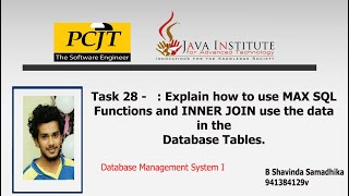 Task 28 -  Explain how to use MAX SQL Functions and INNER JOIN to use the data in theDatabase Tables