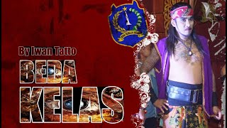 BEDA KELAS || BY IWAN TATTO || LAGU SANDIWARA BINA REMAJA INDAH