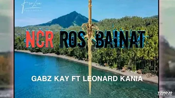 NCR ROS BAINAT - Gabz Kay X Leonard kania (2023)