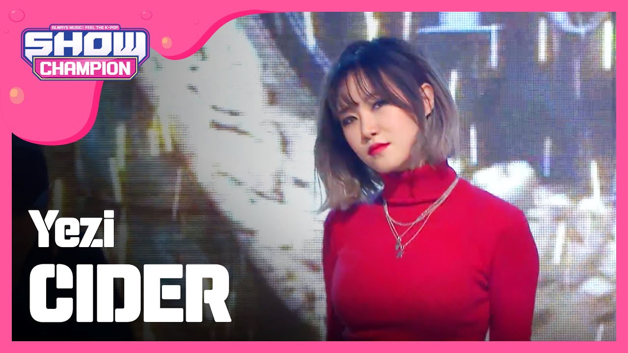 [SHOWCHAMPION] 예지 - 사이다 (Yezi - CIDER) l EP.172 (TWN)